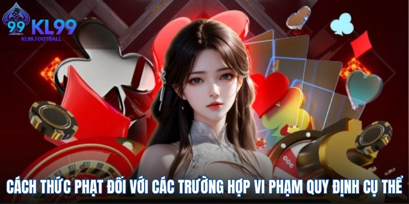 Cách thức phạt đối với các trường hợp vi phạm quy định cụ thể