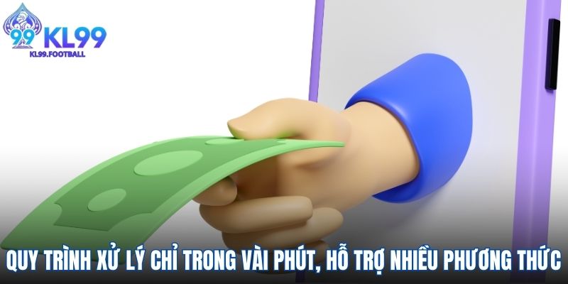 Quy trình xử lý chỉ trong vài phút, hỗ trợ nhiều phương thức
